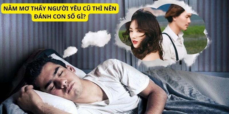 Giải mã giấc mộng về người cũ trong lô đề với con số may mắn